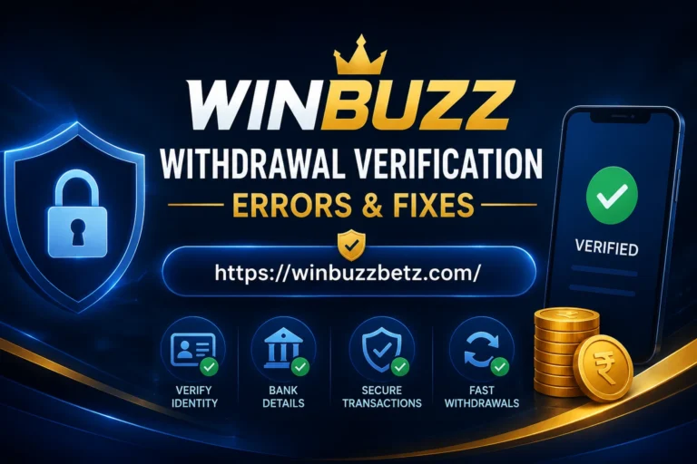 Common Winbuzz Withdrawal Verification Errors & Fixes | Complete Guide